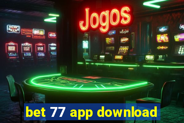 bet 77 app download